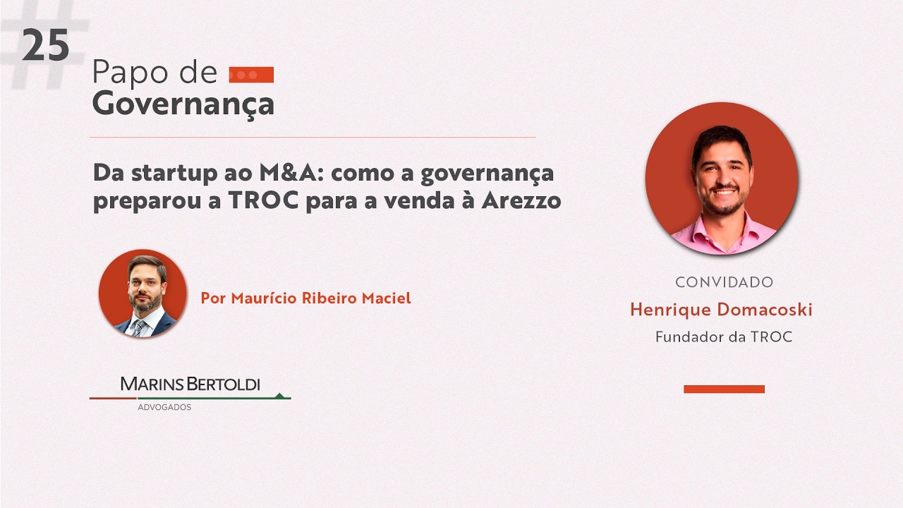 Da Startup ao M&A: como a governança preparou a TROC para a venda à Arezzo
