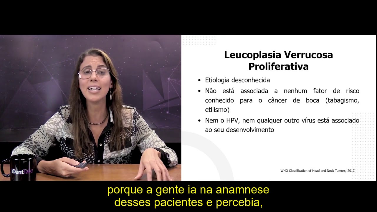 O que é Leucoplasia Verrucosa Proliferativa? (Prof.ª Mônica Israel no iDent)