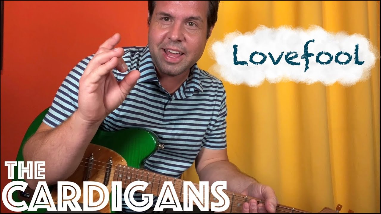 Урок игры на гитаре: как играть «Lovefool» группы The Cardigans!