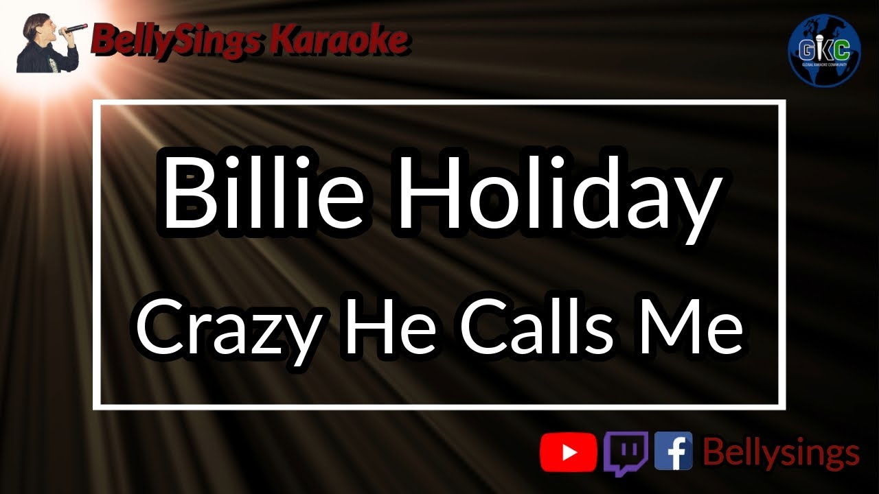 Billie Holiday - Crazy He Calls Me (Karaoke)