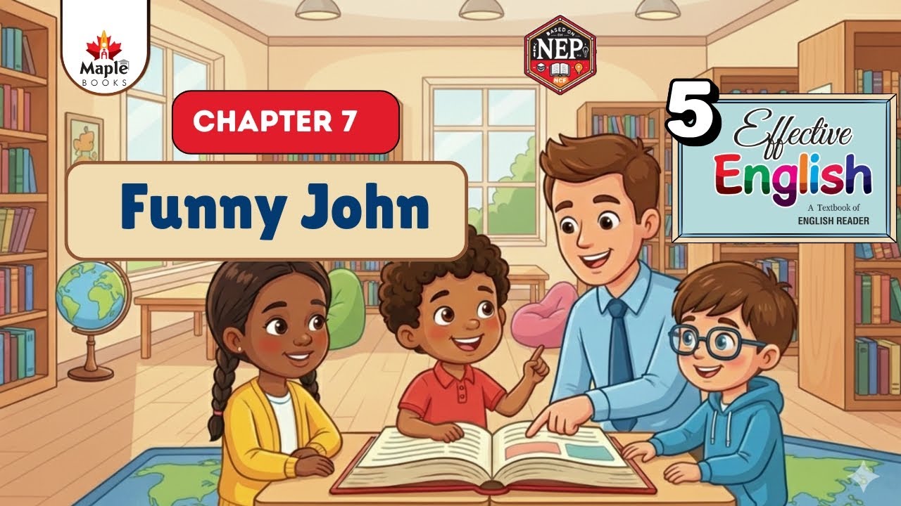 Funny John | Chapter 7 | English Reader Class 5 | Maple Books