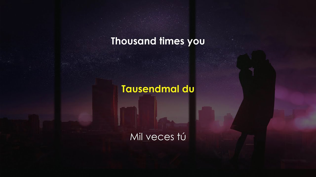 M&uuml;nchener Freiheit - Tausendmal Du (Lyrics - Text - Letra espa&ntilde;ol)