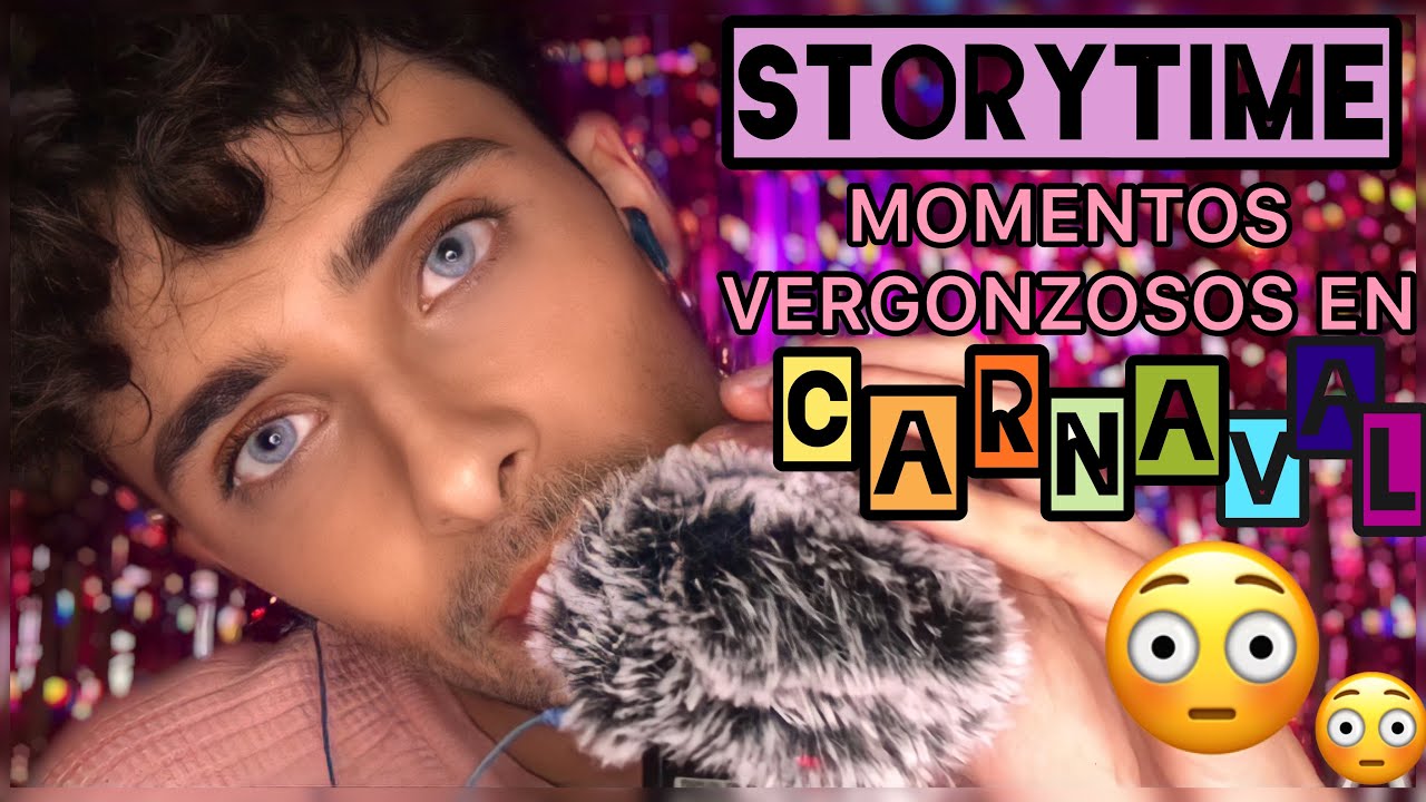 ASMR || 😳STORYTIME: Mis experiencias MAS VERGONZOSAS en CARNAVAL😳 || Fuss ASMR