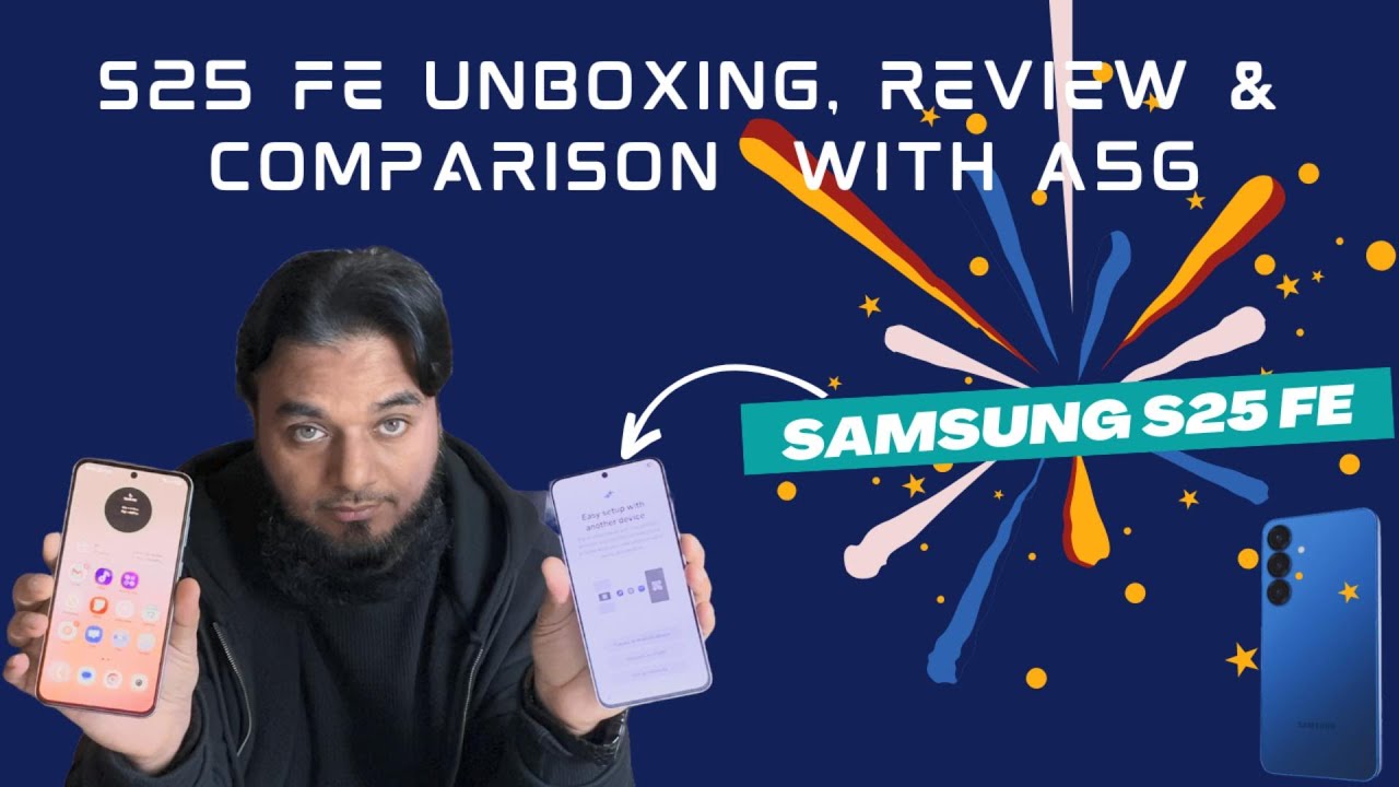 Samsung FE25 Review & Comparison With Samsung A56