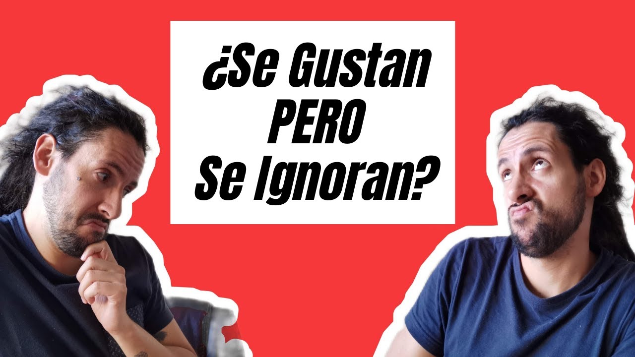 ¿Ambos Se Ignoran Pero Se Gustan? | Lo Que Debes Considerar Antes De Intentarlo