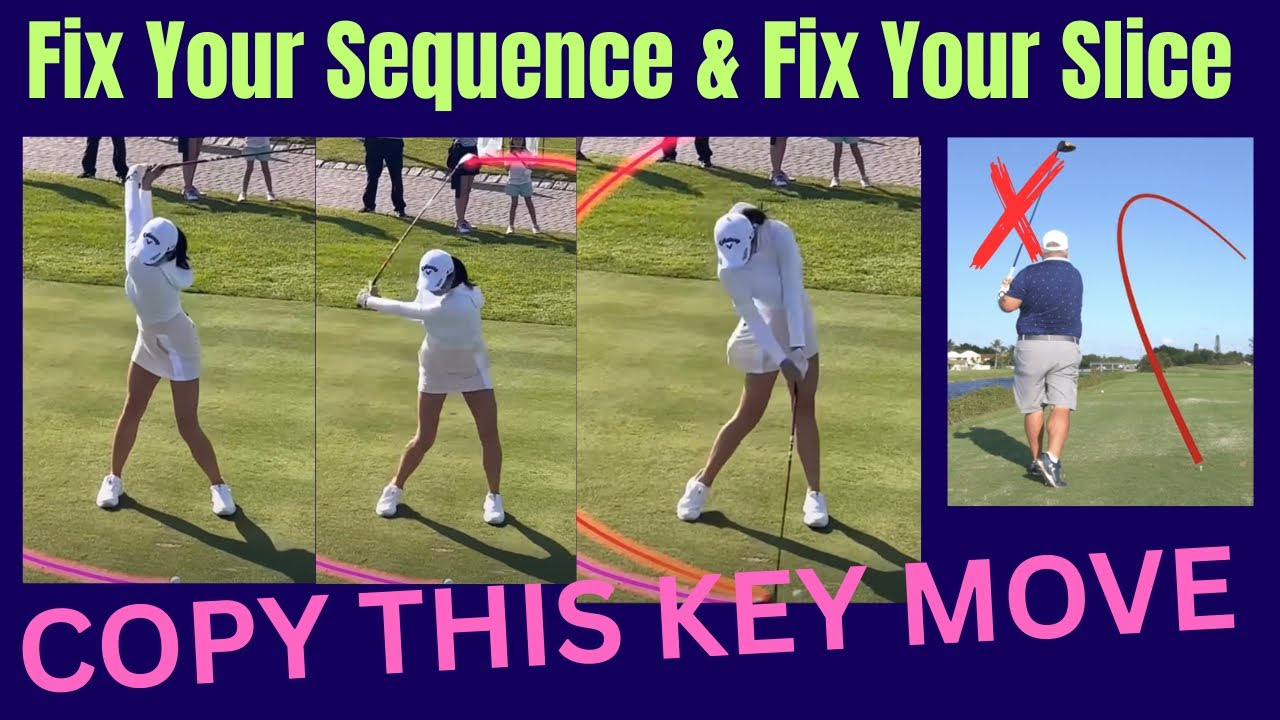 Fix Your Swing Sequence and Fix Your Slice