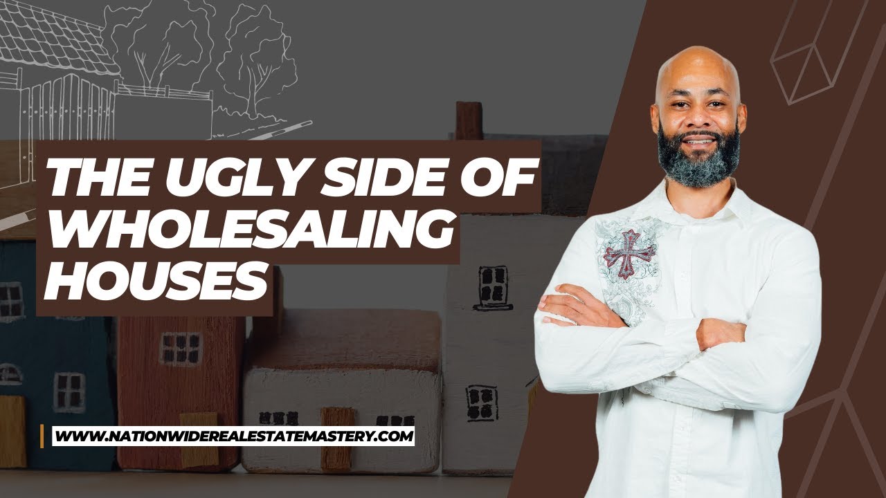 The Ugly Side Of Wholesaling Houses That No One Talks About