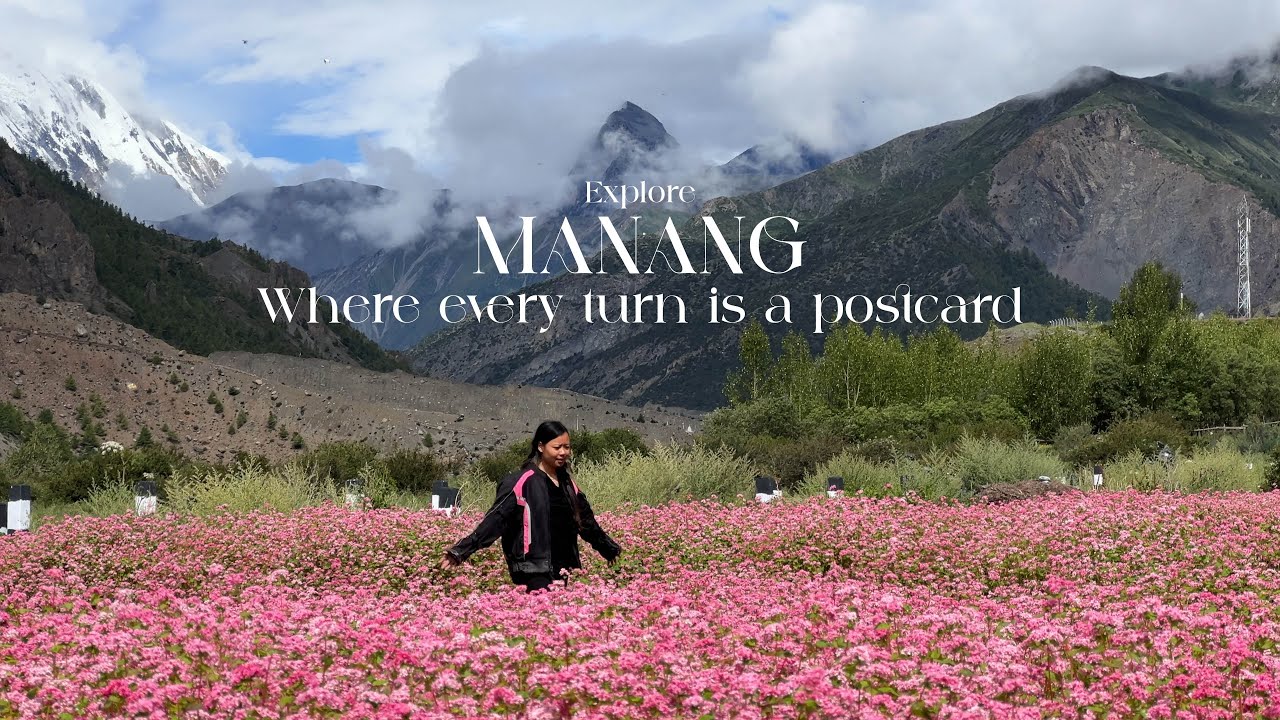 Explore Manang – where every turn is a postcard.