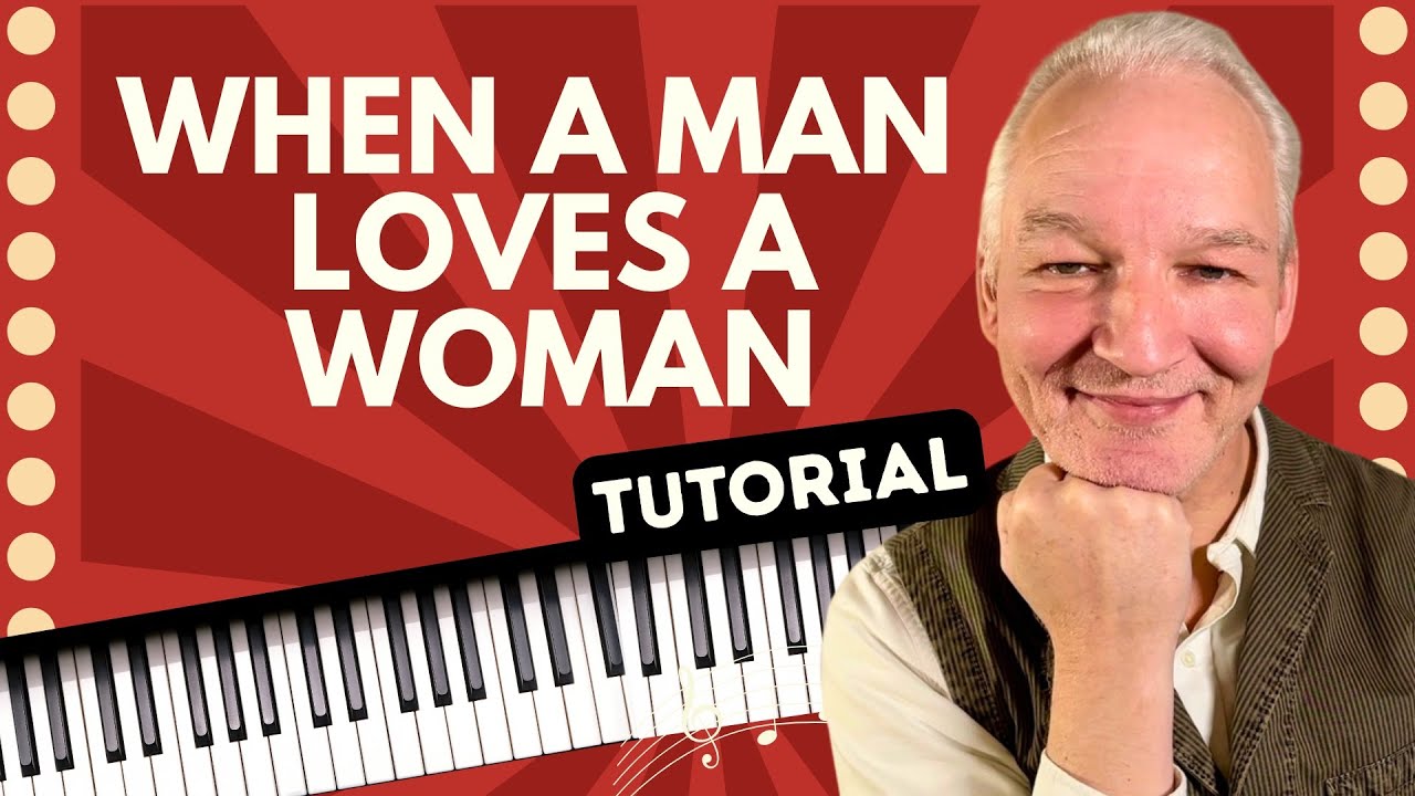 When a Man Loves a Woman – Percy Sledge | Soul Piano Tutorial