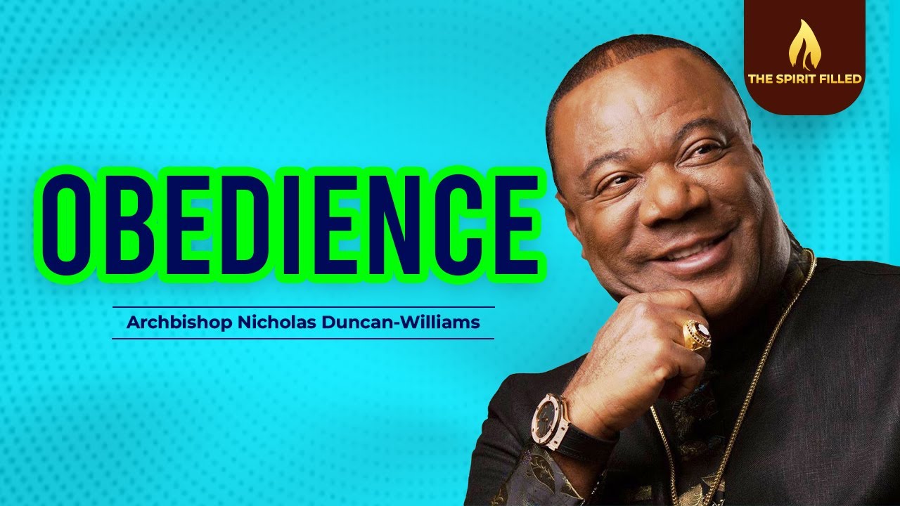 Obedience - Archbishop Nicholas Duncan-Williams