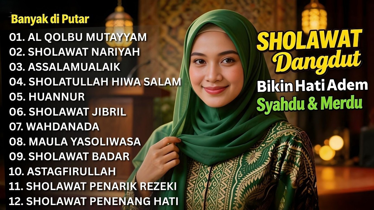 SHOLAWAT DANGDUT RELIGI QASIDAH PALING ADEM 2026 💚 Full Album Syahdu Menenangkan Jiwa