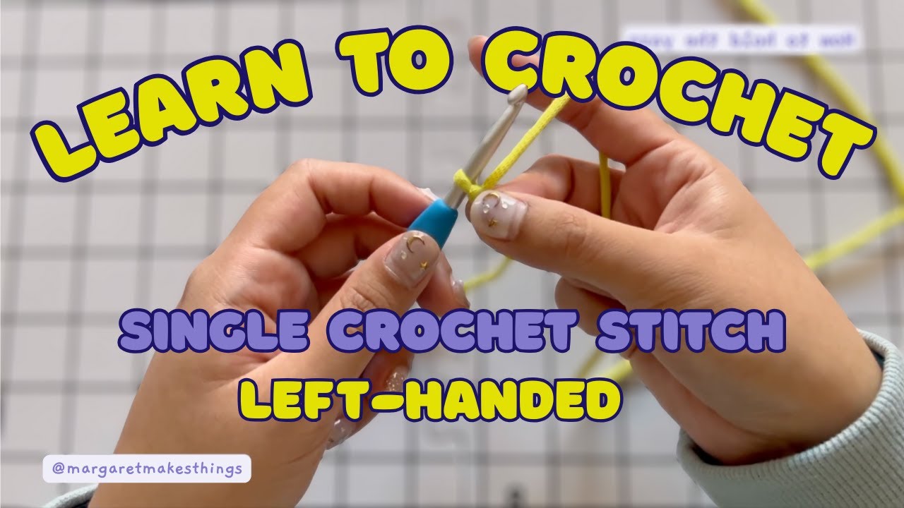 How to Crochet Left Handed – Chain Stitch and Single Crochet Stitch for Beginners