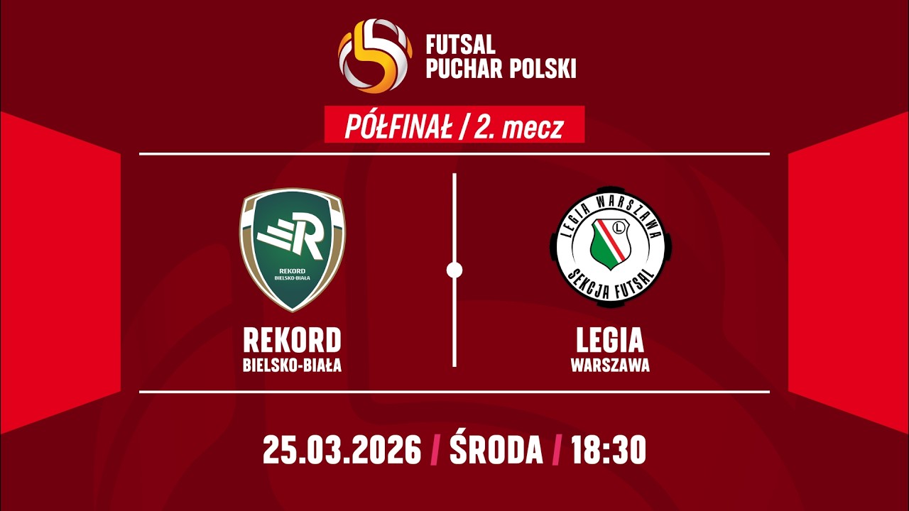 Puchar Polski w futsalu  - Rekord Bielsko-Biała - Legia Warszawa