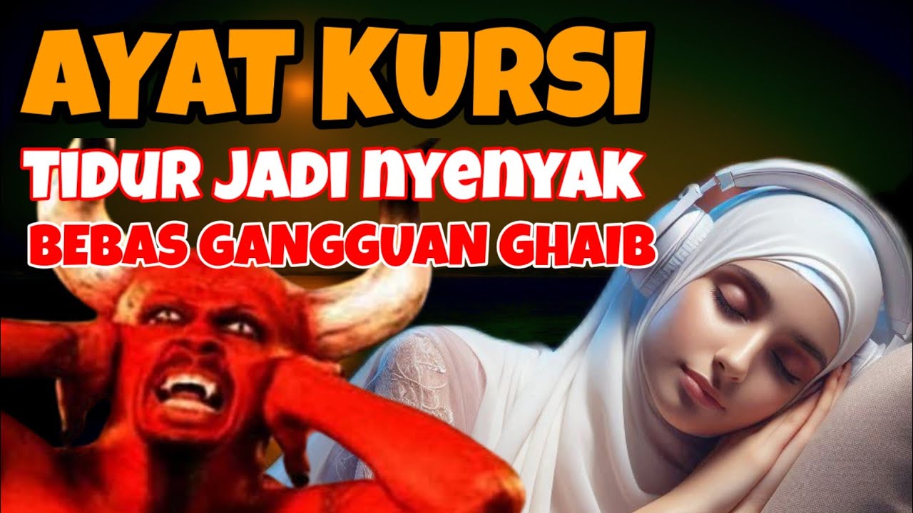 Ayat Kursi Pengantar Tidur | Ayat Kursi Pengusir Jin & Setan, Penenang Hati dan Pikir