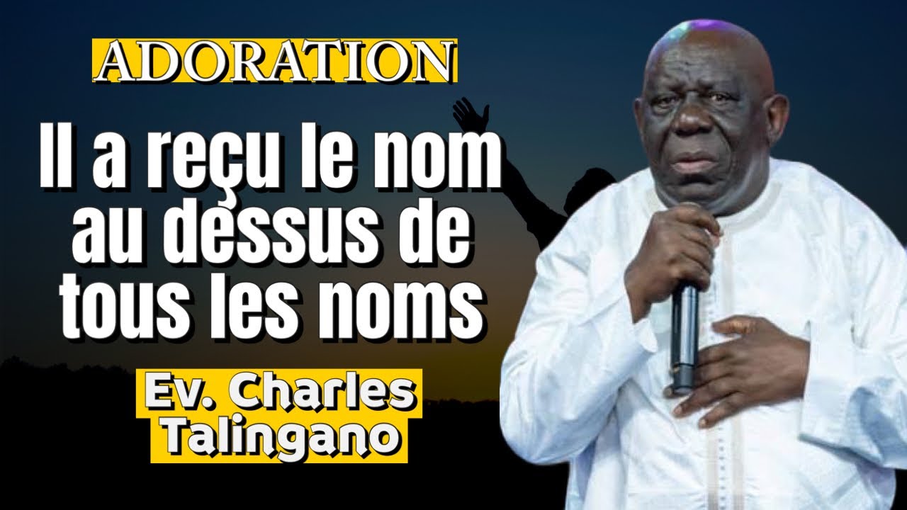 Adoration/ Il a reçu le nom au dessus de tous les noms. #charlestalingano #adorationchretienne