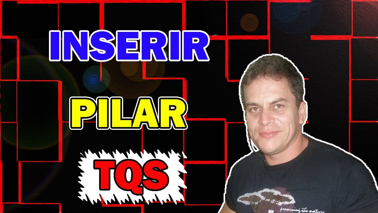 COMO INSERIR PILARES SEM LINHAS DE REFER&Ecirc;NCIA NO TQS | Eng. CarlosRods