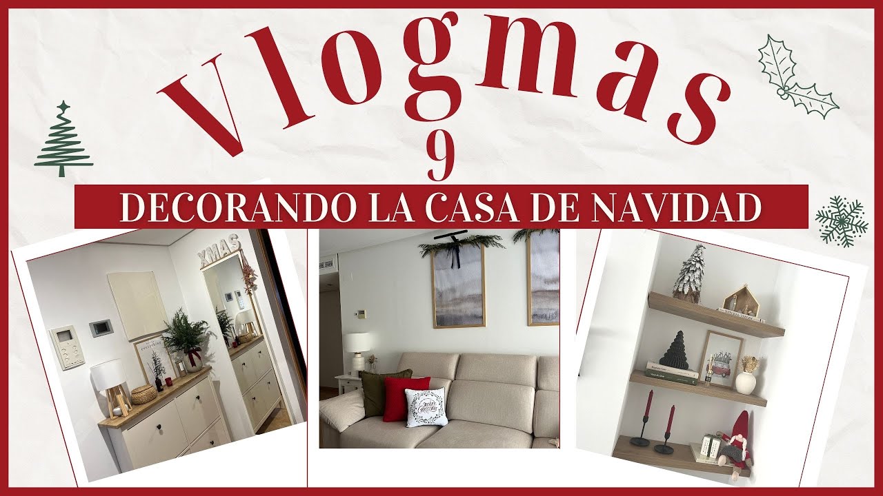 🎄 VLOGMAS 9 🎄 DECORANDO LA CASA DE NAVIDAD 🎁❤️