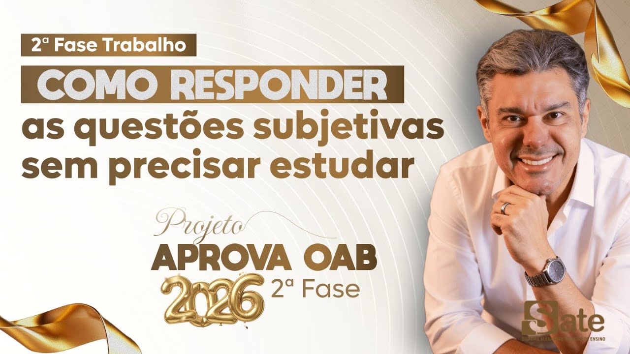 Aula 03 - Como responder as questões subjetivas sem precisar estudar - 2ª Fase OAB 2026