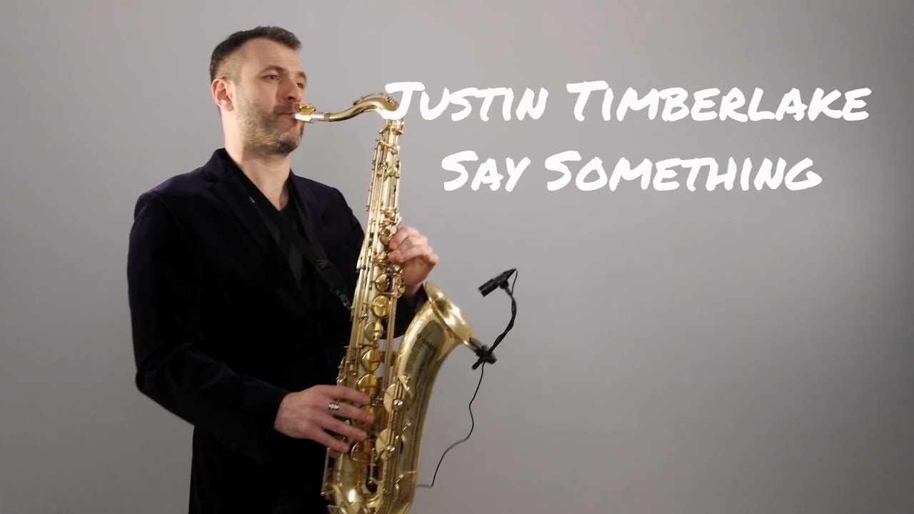 Justin Timberlake - Say Something ft. Chris Stapleton [Saxophone Cover] by Juozas Kuraitis