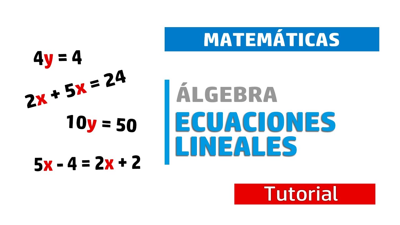 Ecuaciones lineales. (Tutorial)