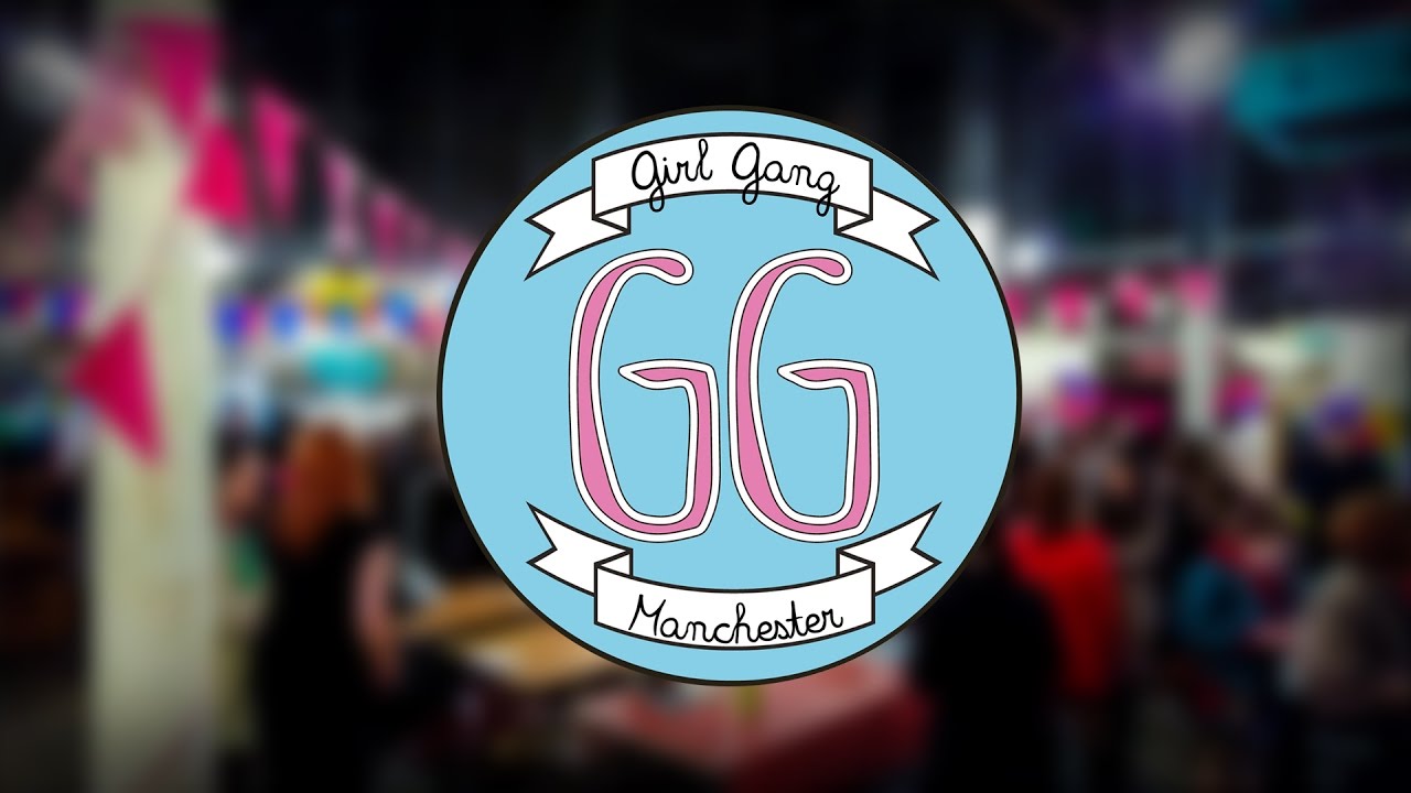 Girl Gang Manchester Event [Lion's Den Productions]