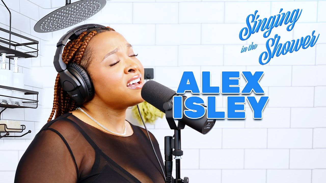 Alex Isley - Good and Plenty (Live Performance) | Singing in the Shower