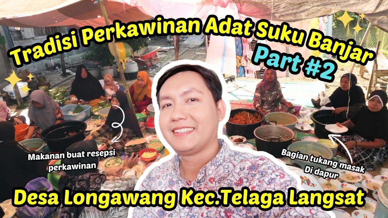 Tradisi Perkawinan Adat Suku Banjar Di Kampung Kab.Hulu Sungai Selatan - Kalsel, Indonesia 🇮🇩 part 2