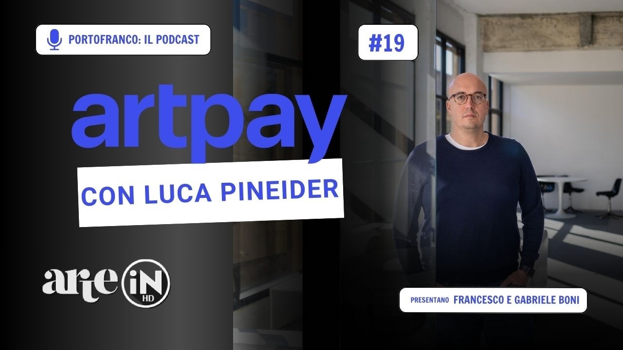 PortoFranco – Puntata n.19 | Speciale Artpay