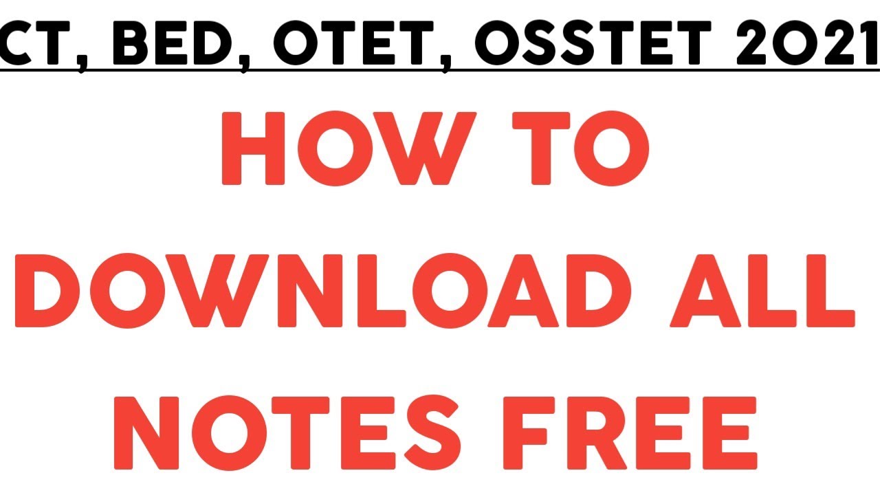CT,BEd, OTET, OSSTET Exam 2021..How to Download All Notes Free.. @LaxmidharSir