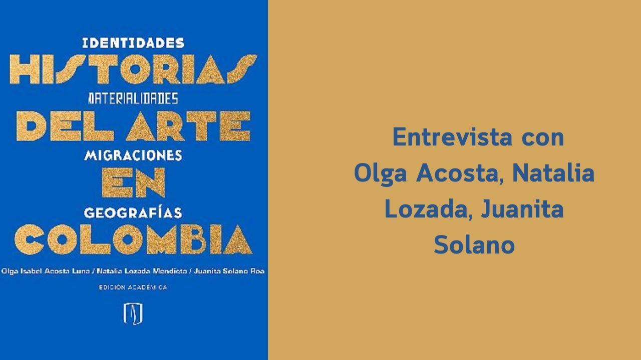 Historias del arte en Colombia. Identidades, materialidades, migraciones y geograf&iacute;as
