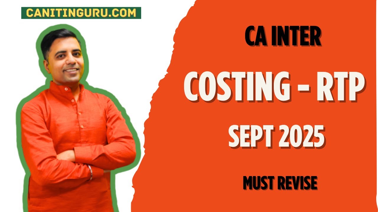 Costing RTP Sept 2025 l CA Inter l Must cover this l CA Nitin Guru l ICAI l Revision test paper