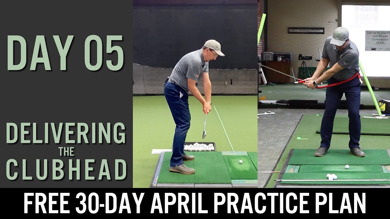 30-Day Practice Plan - Day 05 (Delivering the Clubhead)