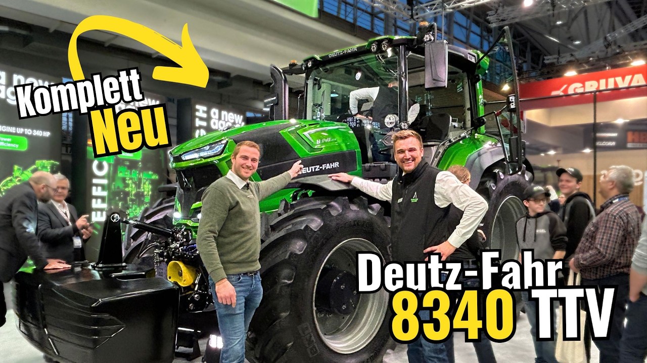 Vorstellung: Deutz-Fahr 8340 TTV / Neue Kabine / Technische Daten und eine Überraschung!