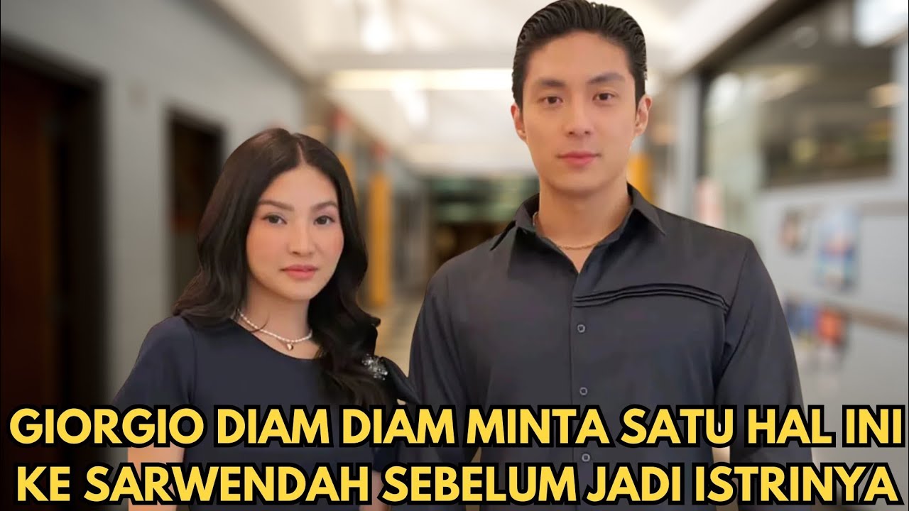 GIORGIO DIAM DIAM MINTA SATU HAL INI KE SARWENDAH SEBELUM JADI ISTRINYA