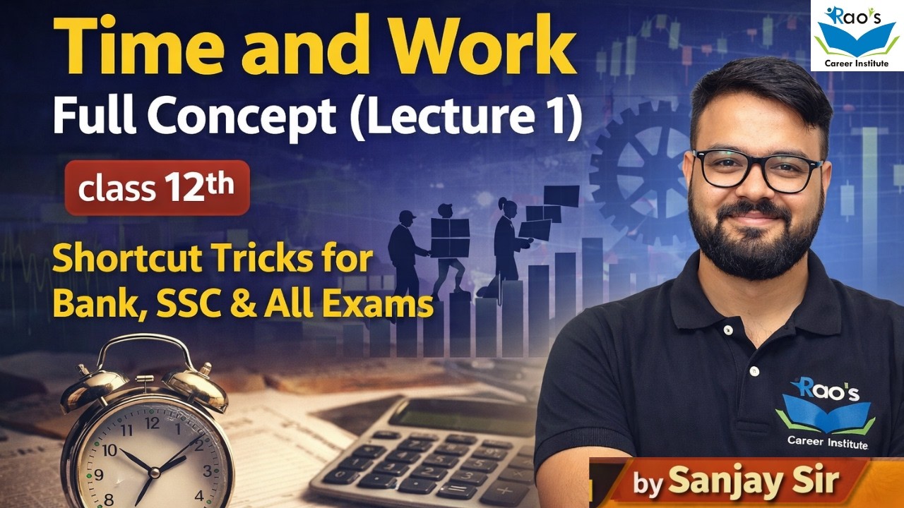 Time and Work Full Concept (Lecture 1) | Shortcut Tricks for Bank, SSC & All Exams | By Sanjay Sir