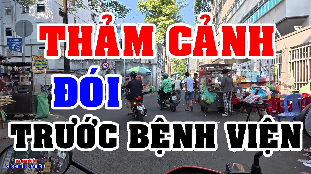 THÊ THẢM CẢNH TƯỢNG TRƯỚC BỆNH VIỆN DÂN ĐÓI ĂN NGỒI NHIỀU LẮM - SÀI GÒN NGÀY NAY