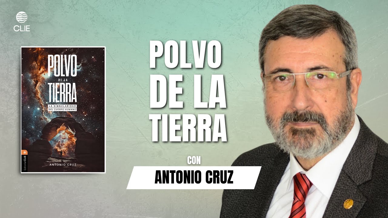 Polvo de la Tierra (Entrevista a Antonio Cruz ) #LibroCristiano #EditorialCLIE