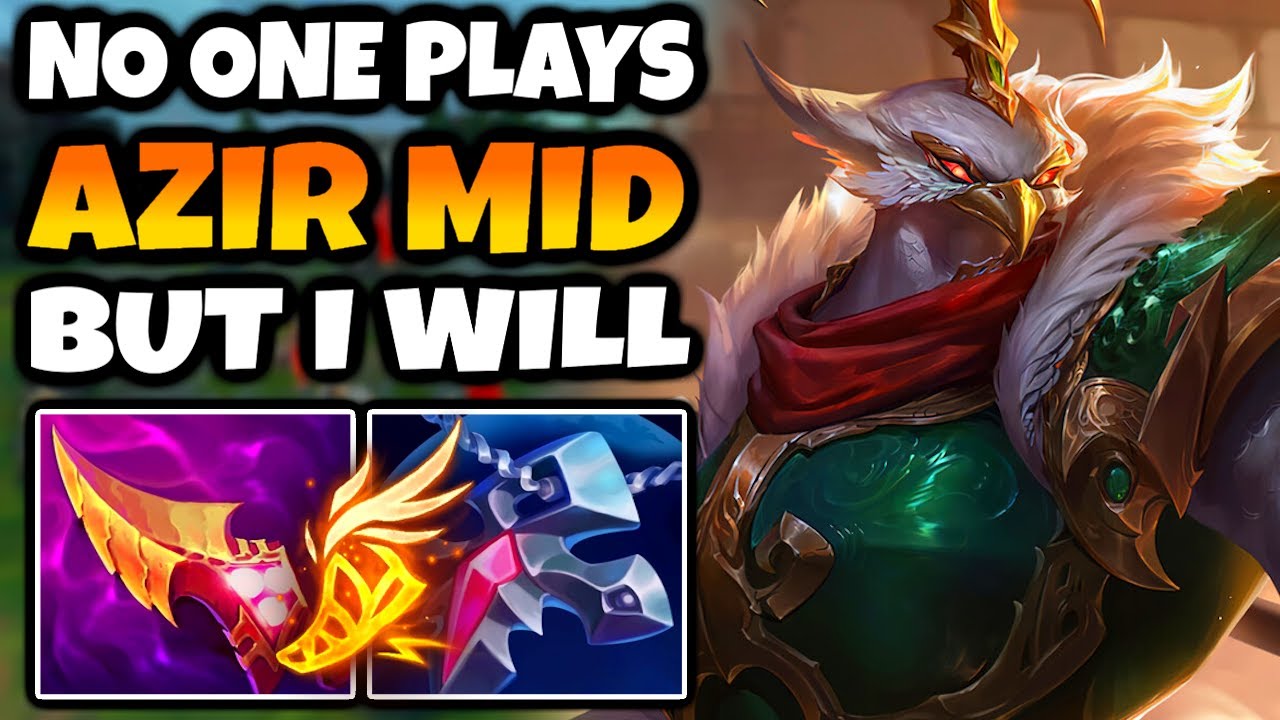 No one plays Azir in High Elo. But I will. (Also he has an absolutely terrible winrate)