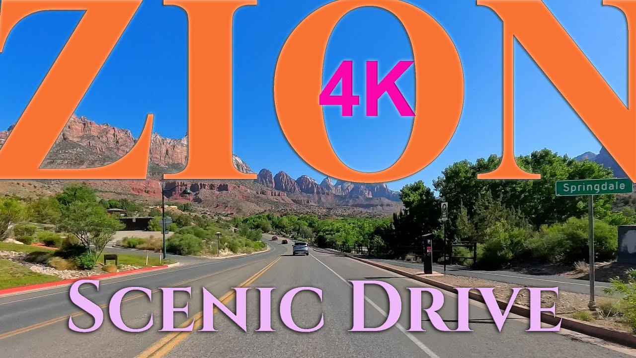 Zion Springdale to Watchman Campground Scenic Drive 4K