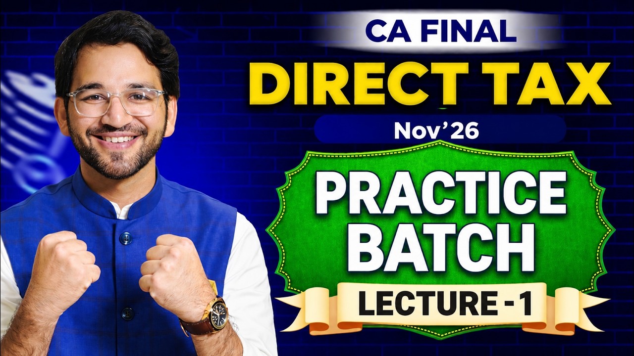 CA Final Direct Live Practice Batch - Lecture 1 | May'26, Sept'26 and Jan'27 | CA Shubham Singhal