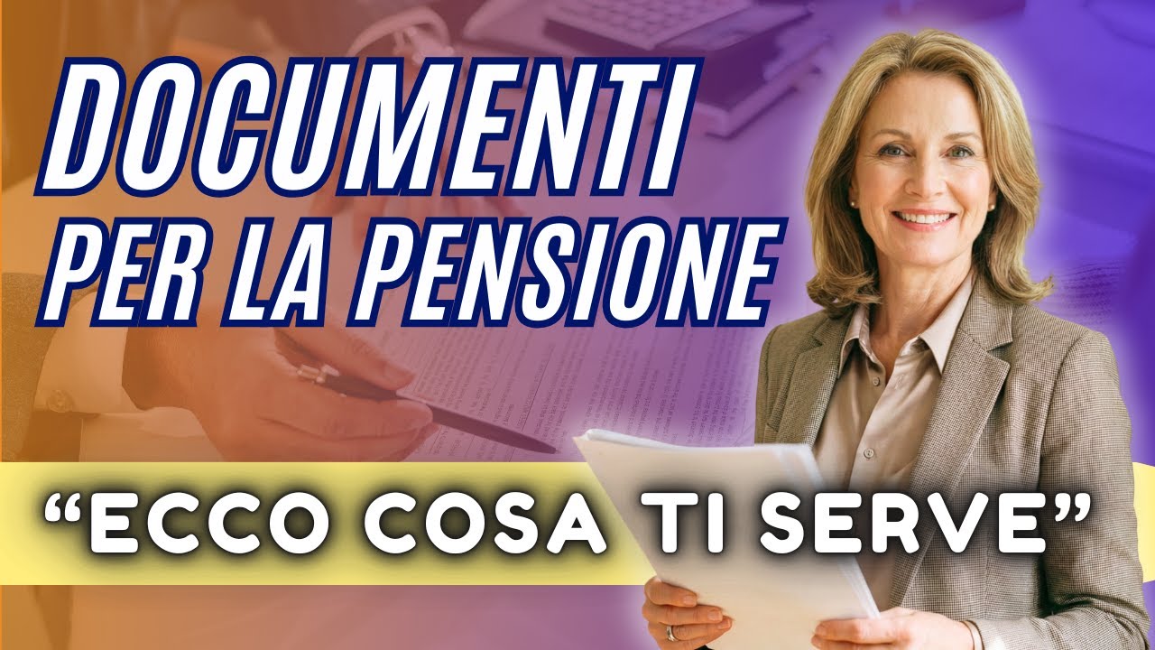 QUALI & QUANTI DOCUMENTI SERVONO PER RICHIEDERE LA PENSIONE? #perte