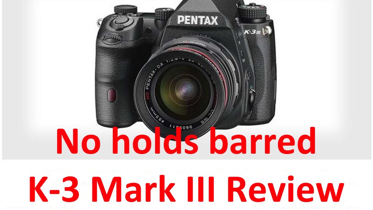 DON'T SHOOT THE MESSENGER!!! My 100% HONEST Pentax K-3 Mark III Review.