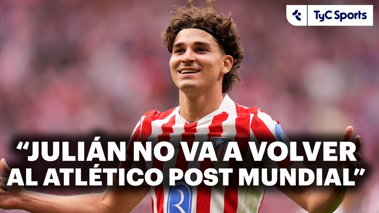 JULI&Aacute;N &Aacute;LVAREZ DEJAR&Aacute; ATL&Eacute;TICO DE MADRID TRAS EL MUNDIAL: BARCELONA Y PSG SE DISPUTAN AL DELANTERO 🔥