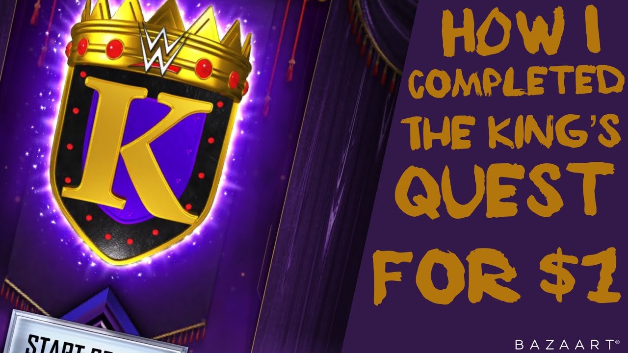 WWE SuperCard - How I COMPLETED the King&rsquo;s Quest for 1 DOLLAR