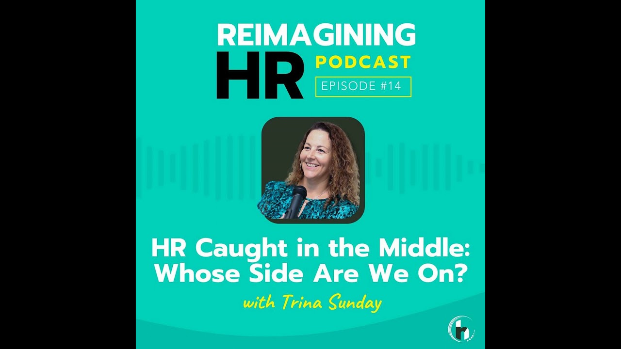 14. HR Caught in the Middle: Whose Side Are We On?