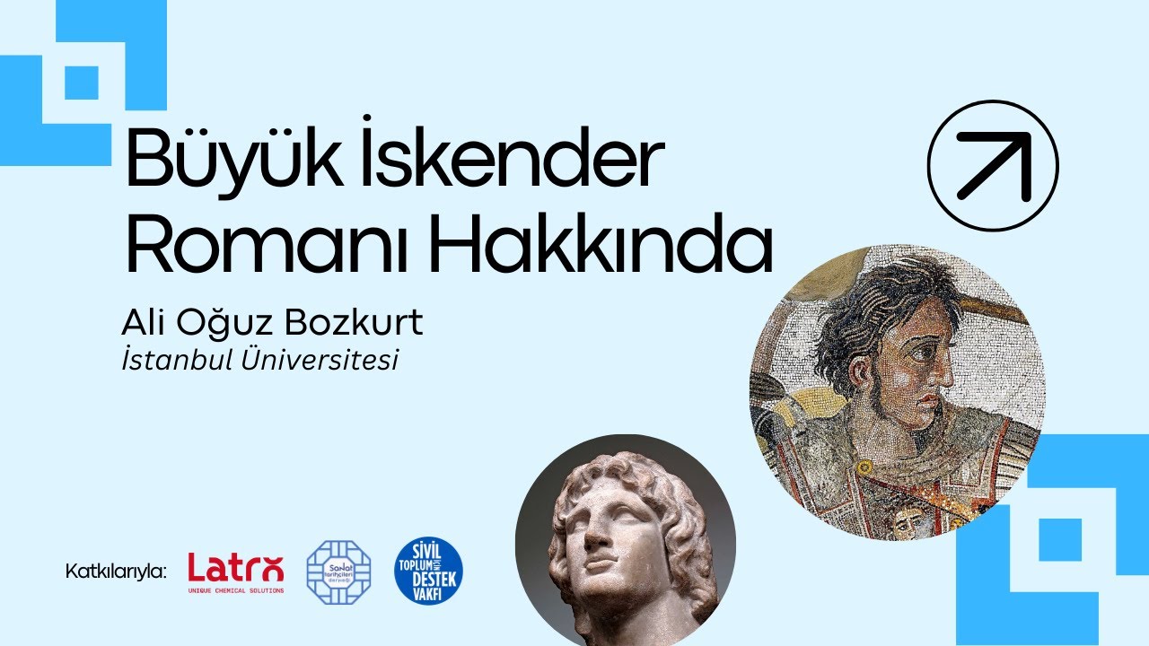 Büyük İskender Romanı Hakkında (Ali Oğuz Bozkurt - İstanbul Üniversitesi)