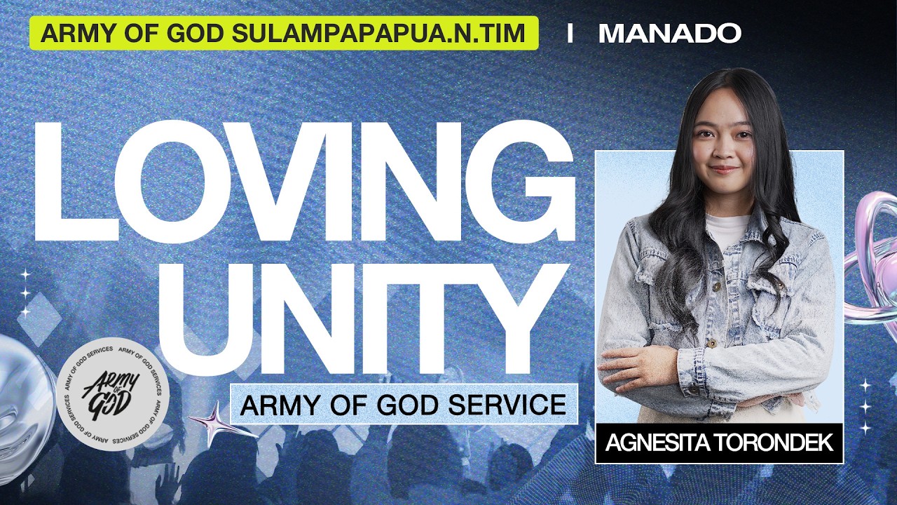 GMS Manado | ARMY OF GOD SERVICE | LOVING UNITY - Agnesita Torondek