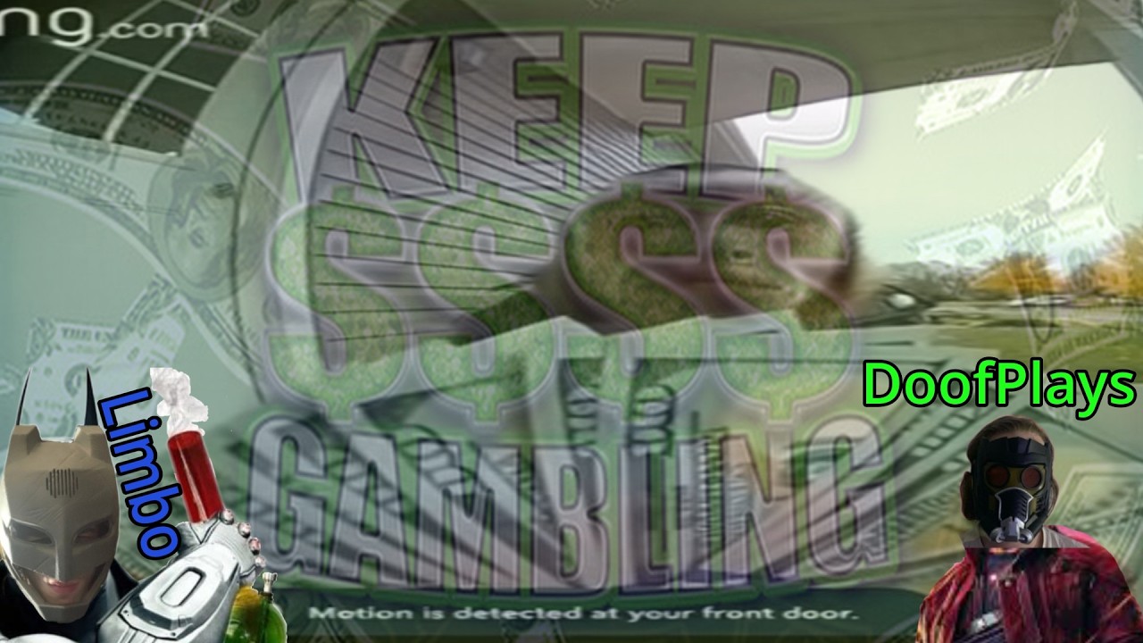 KEEP GAMBLING Ft: @doofplayss and @StellarSoulz