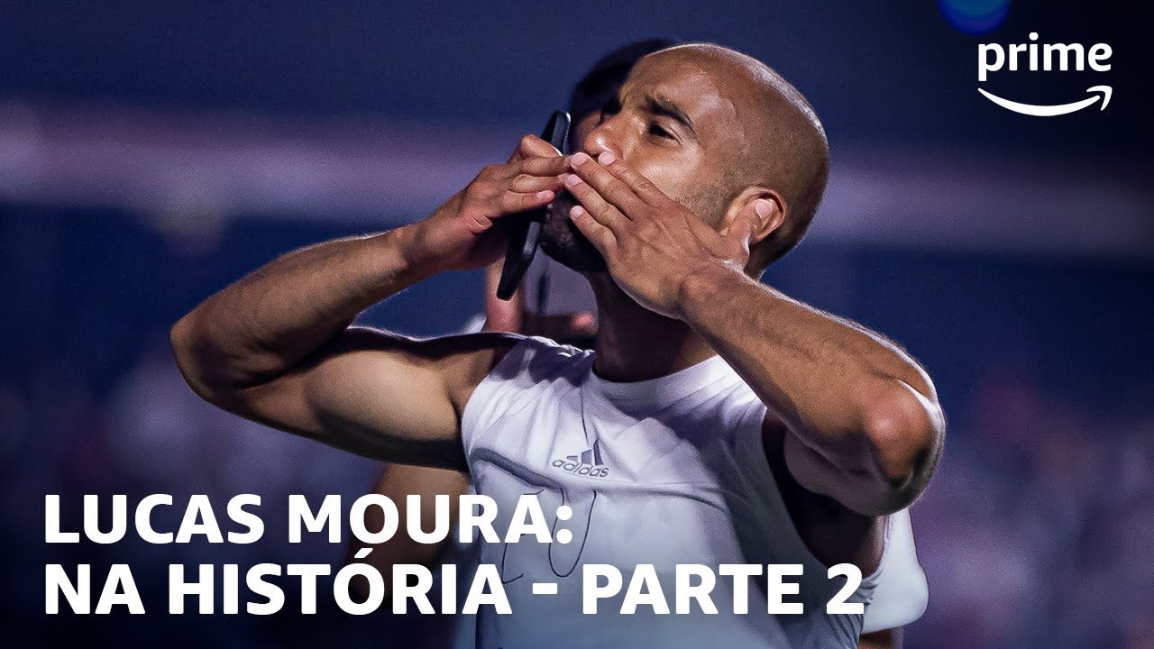Lucas Moura: Na História | Documentário - Parte 2 | Prime Video