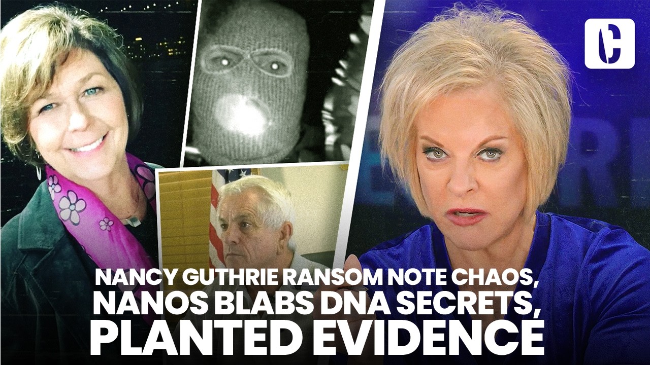 NANCY GUTHRIE RANSOM NOTE CHAOS, NANOS BLABS DNA SECRETS, PLANTED EVIDENCE